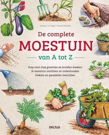 De complete moestuin van A tot Z - Rosenn Le PAGE, Verzenden, Zo goed als nieuw, Rosenn Le PAGE