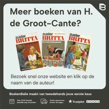 Zuster Britta - Maar de twijfel blijft - H. de Groot-Cante, Verzenden, Gelezen, H. de Groot-Cante