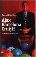AJAX, BARCELONA EN CRUIFF 9789050000567 F. Barend, Boeken, Verzenden, Gelezen, F. Barend