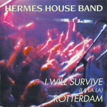 Hermes House Band - I Will Survive (La La La) / Rotterdam, Ophalen of Verzenden, Gebruikt