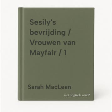Sesilys bevrijding / Vrouwen van Mayfair / 1 - Sarah, Boeken, Verzenden, Zo goed als nieuw, Sarah MacLean