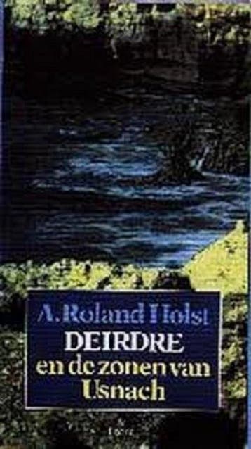 Deirdre en de zonen van Usnach - A. Roland Holst, Verzenden, Gelezen, A. Roland Holst