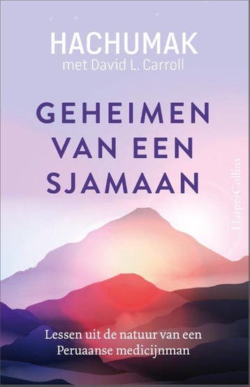 Geheimen van een sjamaan - Jorge Hachumak 9789402712780, Verzenden, Zo goed als nieuw, Jorge Hachumak