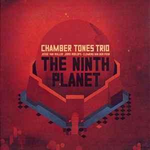 cd - Chamber Tones Trio - The Ninth Planet, Verzenden, Zo goed als nieuw
