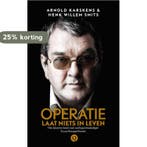 Operatie laat niets in leven 9789021408934 Henk Willem Smits, Verzenden, Gelezen, Henk Willem Smits
