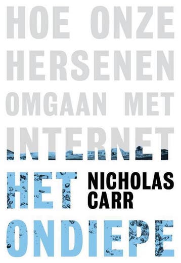 Het ondiepe - Nicholas Carr 9789490574130, Boeken, Verzenden, Gelezen, Nicholas Carr