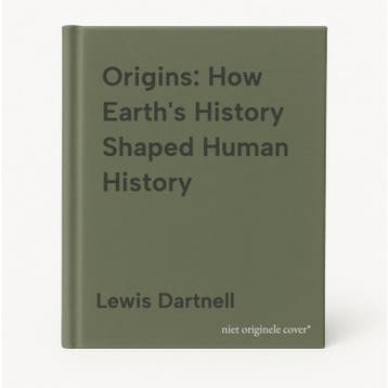 Origins: How Earths History Shaped Human History, Verzenden, Zo goed als nieuw, Lewis Dartnell
