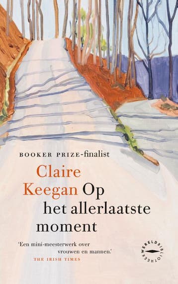 Op Het Allerlaatste Moment | Claire Keegan | Nieuw, Ophalen of Verzenden, Nieuw, Claire Keegan