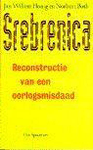 Srebrenica / Spectrum-boek - J.W. Honig 9789027455987, Boeken, Verzenden, Gelezen, J.W. Honig