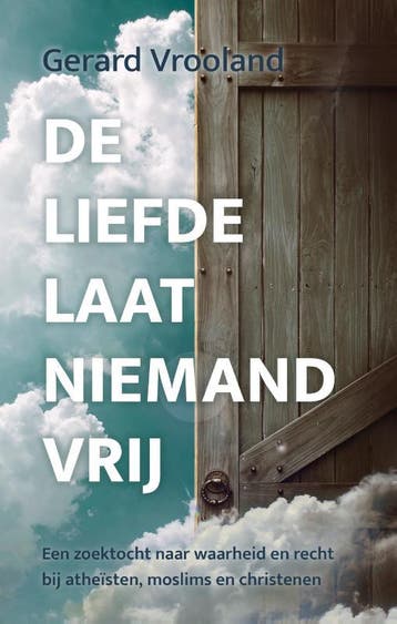 De Liefde Laat Niemand Vrij | Gerard Vrooland | Nieuw, Ophalen of Verzenden, Nieuw, Gerard Vrooland
