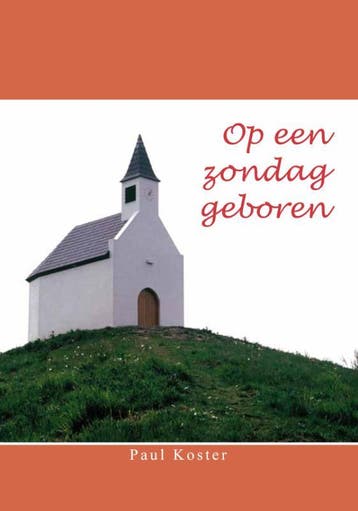 Op Een Zondag Geboren | Paul Koster | Nieuw, Ophalen of Verzenden, Nieuw, Paul Koster