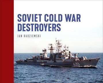 9781472874894 Soviet Cold War Destroyers, Verzenden, Nieuw, Jan Radziemski