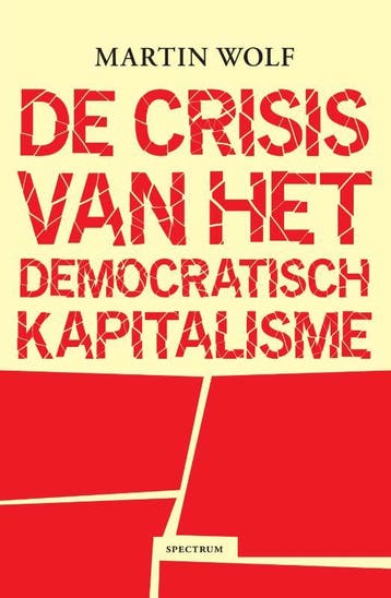De crisis van het democratisch kapitalisme - Martin Wolf, Verzenden, Gelezen, Martin Wolf