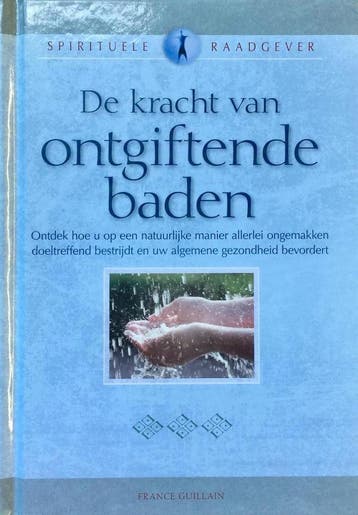 De Kracht Van Ontgiftende Baden 9789043821285, Verzenden, Zo goed als nieuw, France Guillain