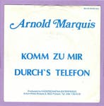 Arnold Marquis – Komm Zu Mir Durchs Telefon / Orchester Ger, Ophalen of Verzenden, Nieuw in verpakking
