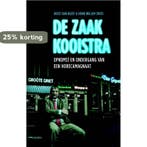 De zaak Kooistra 9789020430509 Henk Willem Smits, Verzenden, Gelezen, Henk Willem Smits