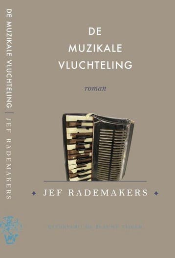 De muzikale vluchteling - Jef Rademakers 9789492161192, Verzenden, Zo goed als nieuw, Jef Rademakers