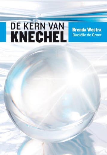 9789491544071 De kern van knechel | Tweedehands, Verzenden, Zo goed als nieuw, Brenda Westra
