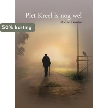 Piet Kreel is nog wel - Michiel Geurtse 9789462662087, Verzenden, Gelezen, Michiel Geurtse