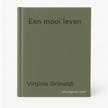 Een mooi leven - Virginie Grimaldi 9789046834138, Verzenden, Zo goed als nieuw, Virginie Grimaldi