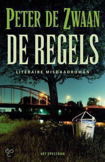 REGELS - Peter de Zwaan 9789027466983, Verzenden, Gelezen, Peter de Zwaan