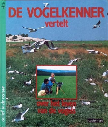 De vogelkenner vertelt over het leven van de vogels / Actief, Verzenden, Gelezen, C. Bolly