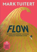 Flow 9789493213340 Mark Tuitert, Boeken, Verzenden, Gelezen, Mark Tuitert