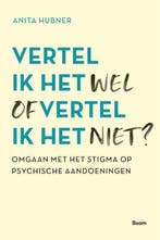 Vertel ik het wel of vertel ik het niet? | 9789024437986 |, Zo goed als nieuw, Anita Hubner