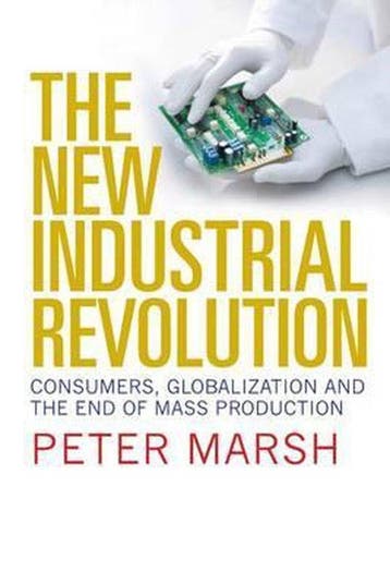 9780300117776 The New Industrial Revolution | Tweedehands, Verzenden, Zo goed als nieuw, Peter Marsh