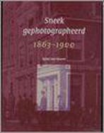 1863-1900 Sneek gephotographeerd 9789033011054 S. ten Hoeve, Boeken, Verzenden, Gelezen, S. ten Hoeve