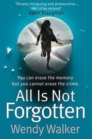 All is Not Forgotten - Wendy Walker 9780008173616, Verzenden, Zo goed als nieuw, Wendy Walker