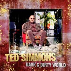 cd - Ted Simmons - Dark And Dirty World, Verzenden, Zo goed als nieuw