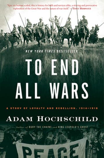 To End All Wars - Adam Hochschild 9780547750316, Verzenden, Zo goed als nieuw, Adam Hochschild