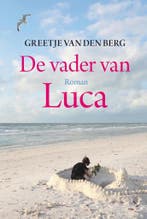 De vader van Luca 9789401914765 Greetje van den Berg, Verzenden, Zo goed als nieuw, Greetje van den Berg