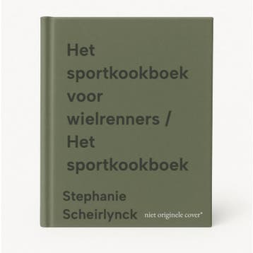 Het sportkookboek voor wielrenners / Het sportkookboek, Verzenden, Gelezen, Stephanie Scheirlynck