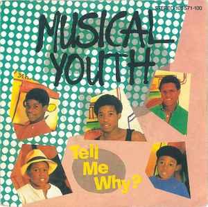 vinyl single 7 inch - Musical Youth - Tell Me Why ?, Cd's en Dvd's, Vinyl Singles, Verzenden, Zo goed als nieuw, 7 inch, Pop