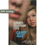 Kindertelefoon-tips van Carry Slee 9789049922436 Carry Slee, Verzenden, Zo goed als nieuw, Carry Slee
