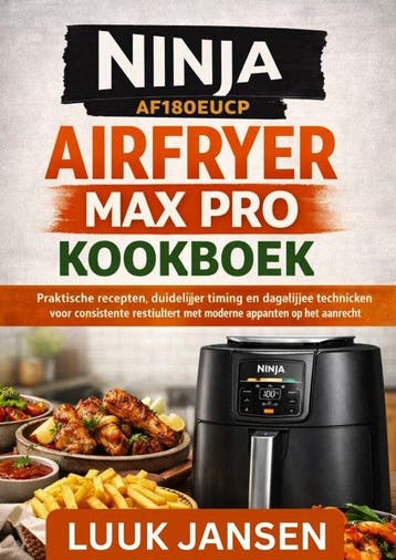 9789403869889 NINJA AF180EUCP AIRFRYER MAX PRO KOOKBOEK, Boeken, Kookboeken, Verzenden, Nieuw, Luuk JANSEN