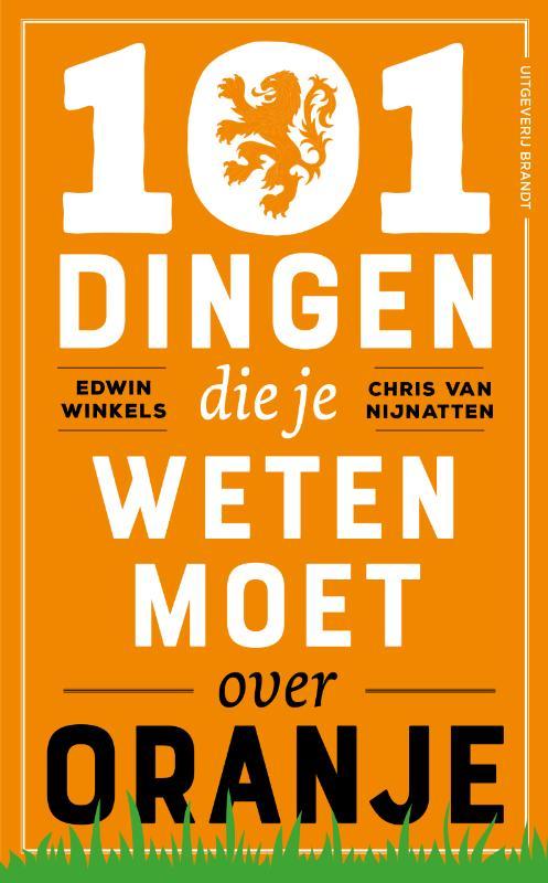 101 dingen die je weten moet over Oranje 9789493095939, Boeken, Kinderboeken | Jeugd | 13 jaar en ouder, Zo goed als nieuw, Verzenden