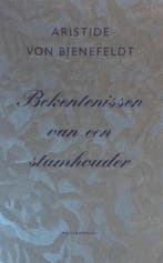 BEKENTENISSEN VAN EEN STAMHOUDER 9789029071802, Boeken, Verzenden, Gelezen, A. von Bienefeldt
