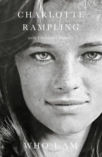 Who I Am - Charlotte Rampling 9781785781933, Verzenden, Zo goed als nieuw, Charlotte Rampling