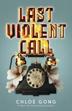 Last Violent Call | 9781399712521 | Chloe Gong, Boeken, Zo goed als nieuw, Chloe Gong
