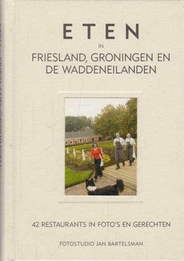 Eten in Friesland, Groningen en de Waddeneilanden, Boeken, Verzenden, Zo goed als nieuw, J. Bartelsman
