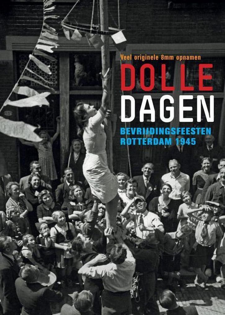 Dolle dagen 9789490631055, Boeken, Geschiedenis | Stad en Regio, Zo goed als nieuw, Verzenden