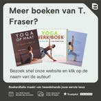 YOGA FEEL GOOD BASISBOEK 9789044318999 T. Fraser, Boeken, Verzenden, Zo goed als nieuw, T. Fraser