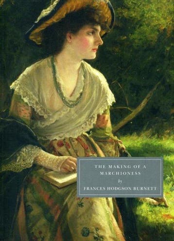 The Making of a Marchioness - Frances Hodgson Burnett, Verzenden, Gelezen, Frances Hodgson Burnett