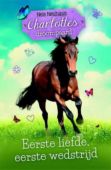 Eerste liefde, eerste wedstrijd / Charlottes droompaard / 4, Verzenden, Zo goed als nieuw, Nele Neuhaus