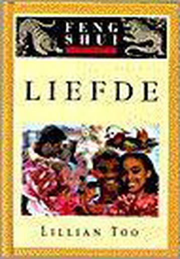 Liefde / Feng-shui in de praktijk - L. Too 9789024604159, Boeken, Verzenden, Gelezen, L. Too