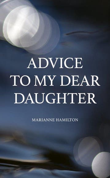 Advice to My Dear Daughter - Marianne Hamilton 9789151927893, Verzenden, Gelezen, Marianne Hamilton