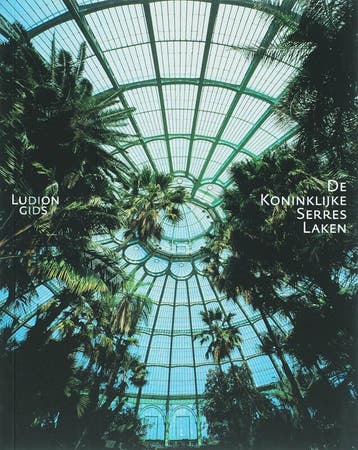 De Koninklijke Serres, Laken / Ludion Gids - Irene Smets, Verzenden, Gelezen, Irene Smets